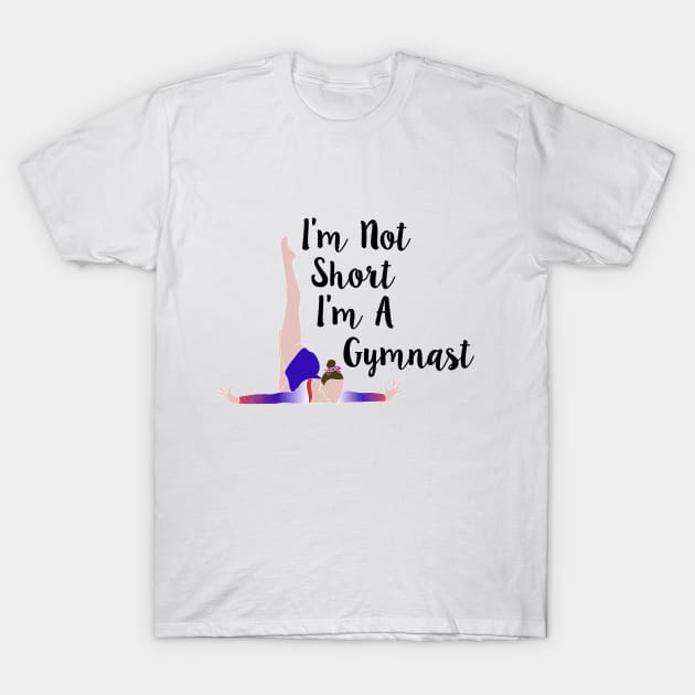 I'm Not Short, I'm A Gymnast T-Shirt by sportartbubble